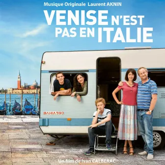 Venise n'est pas en Italie (Original Score) by Laurent Aknin