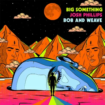 Bob and Weave by Big Something