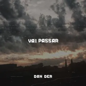 Vai Passar by Dan Der