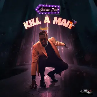 Kill A Man by Jason Jae