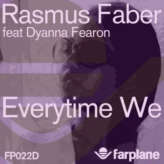 Everytime We (Remixes) by Dyanna Fearon