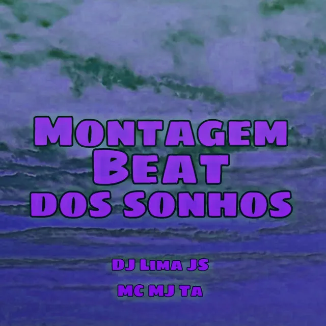 Montagem Beat dos Sonhos