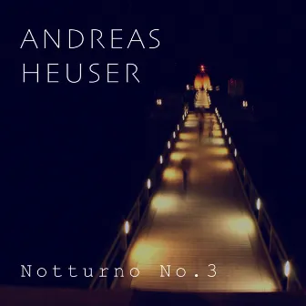 Notturno No. 3 by Andreas Heuser