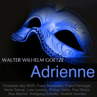 Goetze: Adrienne by Franz Fehringer