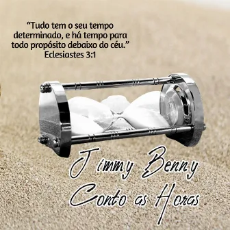 Conto as Horas by Jimmy Benny