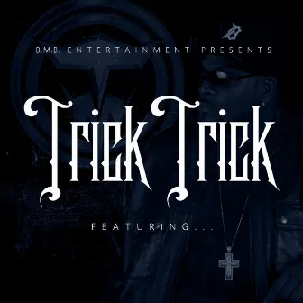 Featuring by Trick Trick