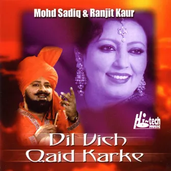 Dil Vich Qaid Karke by Mohd Sadiq & Ranjit Kaur