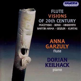 Muczynski: Flute Sonata / Berio: Sequence I / Bartok: 15 Hungarian Peasant Songs by Anna Garzuly