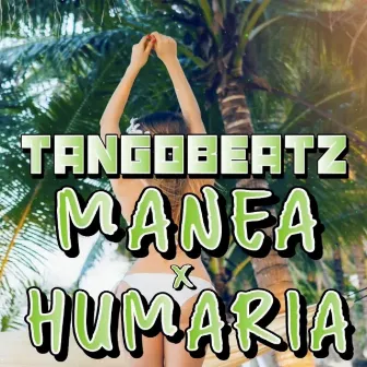 Manea X Humaria by TangoBeatz