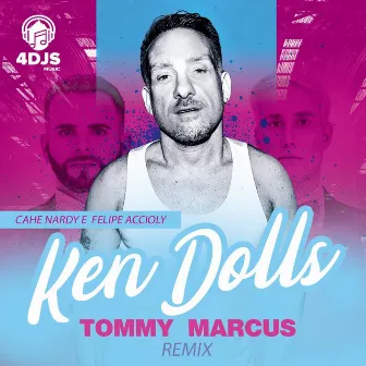 Ken Dolls (Remixes) by Tommy Marcus