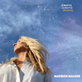 Dreams by Madison Malone