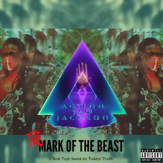 The Mark of the Beast by Action Jay Jackson