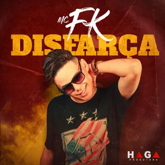 Disfarça by MC FK