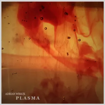 Plasma by Adrian Wreck