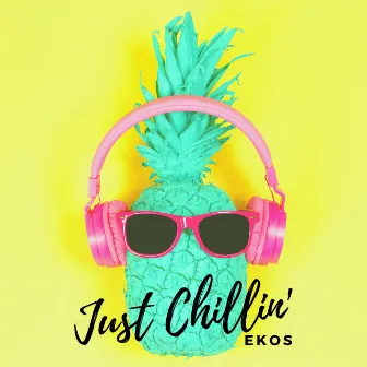 Just Chillin' by Ekos