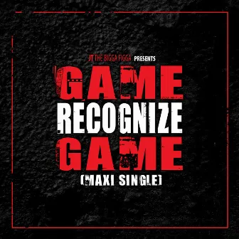 Game Recognize Game by JT The Bigga Figga