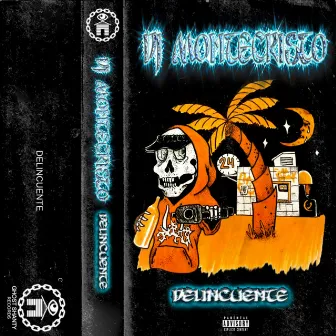 Delincuente by DJ Montecristo