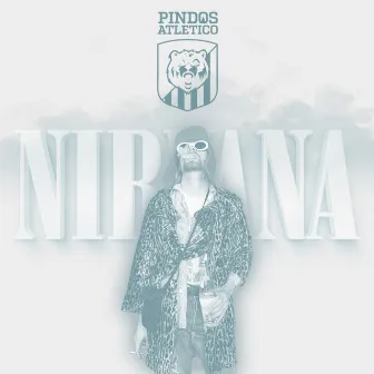 Nirvana by Pindos Atletico