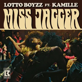 Miss Jagger (feat. Kamille) by Lotto Boyzz