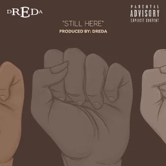 Still Here by Dreda