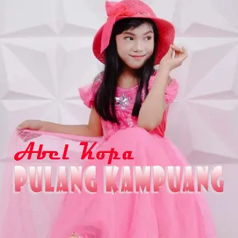 Pulang Kampuang (Lagu Dendang Minang) by Abel Kopa