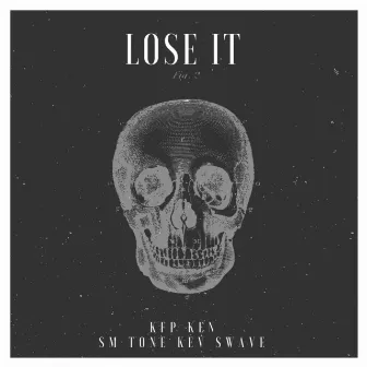 Lose it by KFP Ken