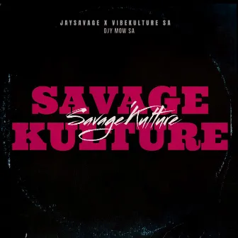 SAVAGE KULTURE by Djy Mow Sa