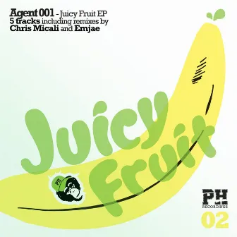 Juicy Fruit by Agent 001