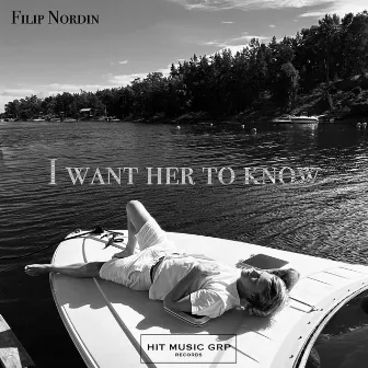 I Want Her To Know by Filip Nordin