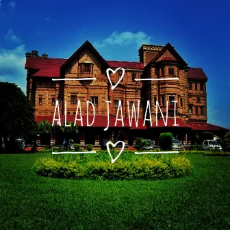 Alad Jawani by Varsha Jamwal