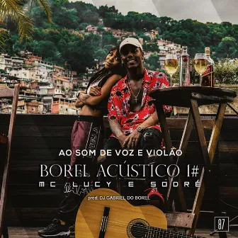 Borel Acústico #1: Ao Som de Voz e Violão by Sodré