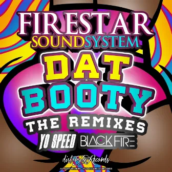 Dat Booty Remixes EP by Firestar Soundsystem