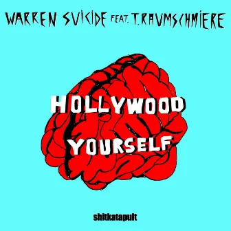 Hollywood Yourself / Moving Close by Warren Suicide