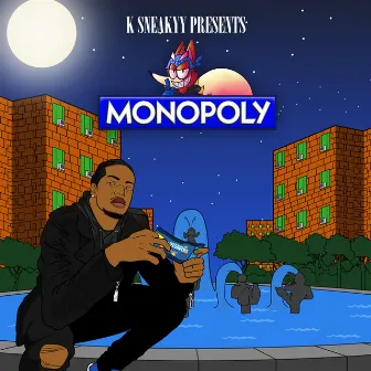 Monopoly by K Sneakyy