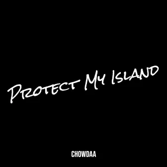 Protect My Island by Chowdaa