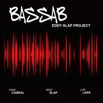 Bassab Eddy Slap Project by Eddy Slap