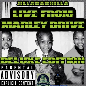 Live from Marley Drive (Deluxe Edition) by JillaDaDrilla