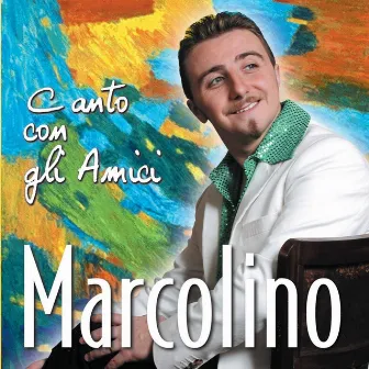 Canto con gli amici by Marcolino