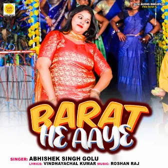 Barat He Aaye by Abhishek Singh Golu