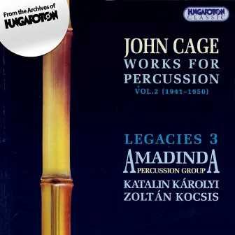 Cage: Works for Percussion, Vol. 2 (1941-1950) by Amadinda Percussion Group