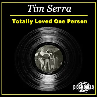 Totally Loved One Person by Tim Serra