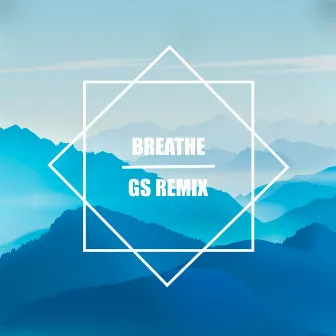 Breathe (Gs Remix) by Neev