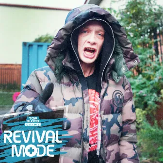 Revival Mode by Top SLCTD grime