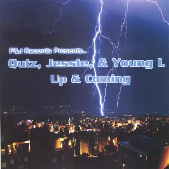 F & J Records Presents: Quiz, Jessie & Young L - Up & Coming by Jessie