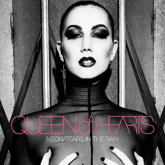 Neon / Tears in the Rain by Queen of Hearts