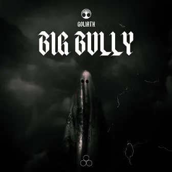 Big Bully by Goliath