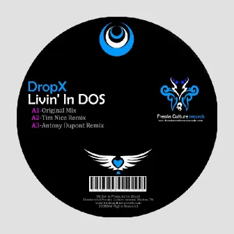 Livin' In Dos by DropX