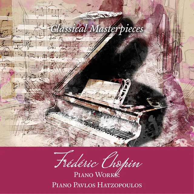 Frederic Chopin Piano Works (Classical Masterpieces)