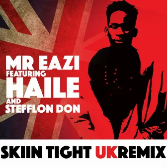 Skin Tight (UK Remix) by Haile