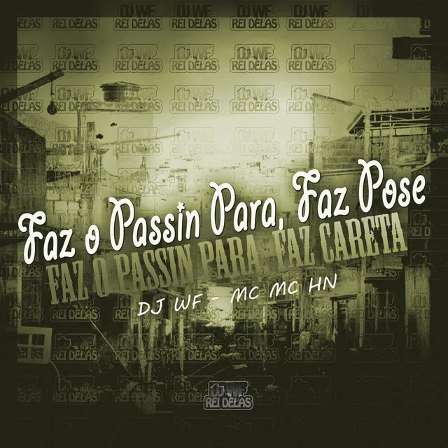 Faz o Passin Para, Faz Pose - Faz o Passin Para, Faz Careta